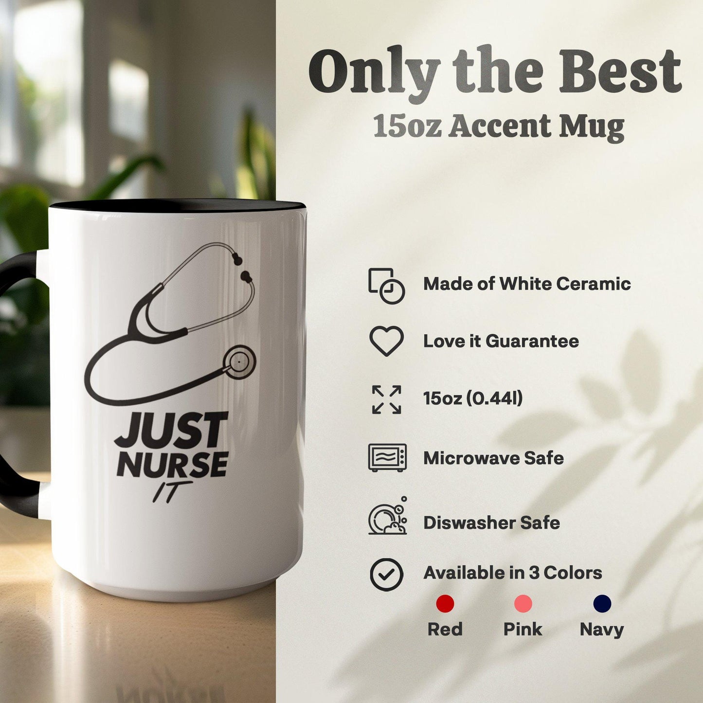 Just Nurse It Mug, Funny Nursing Coffee Cup, 11oz & 15oz Ceramic Mug, White or Accent Colors, Nurse Appreciation Gift