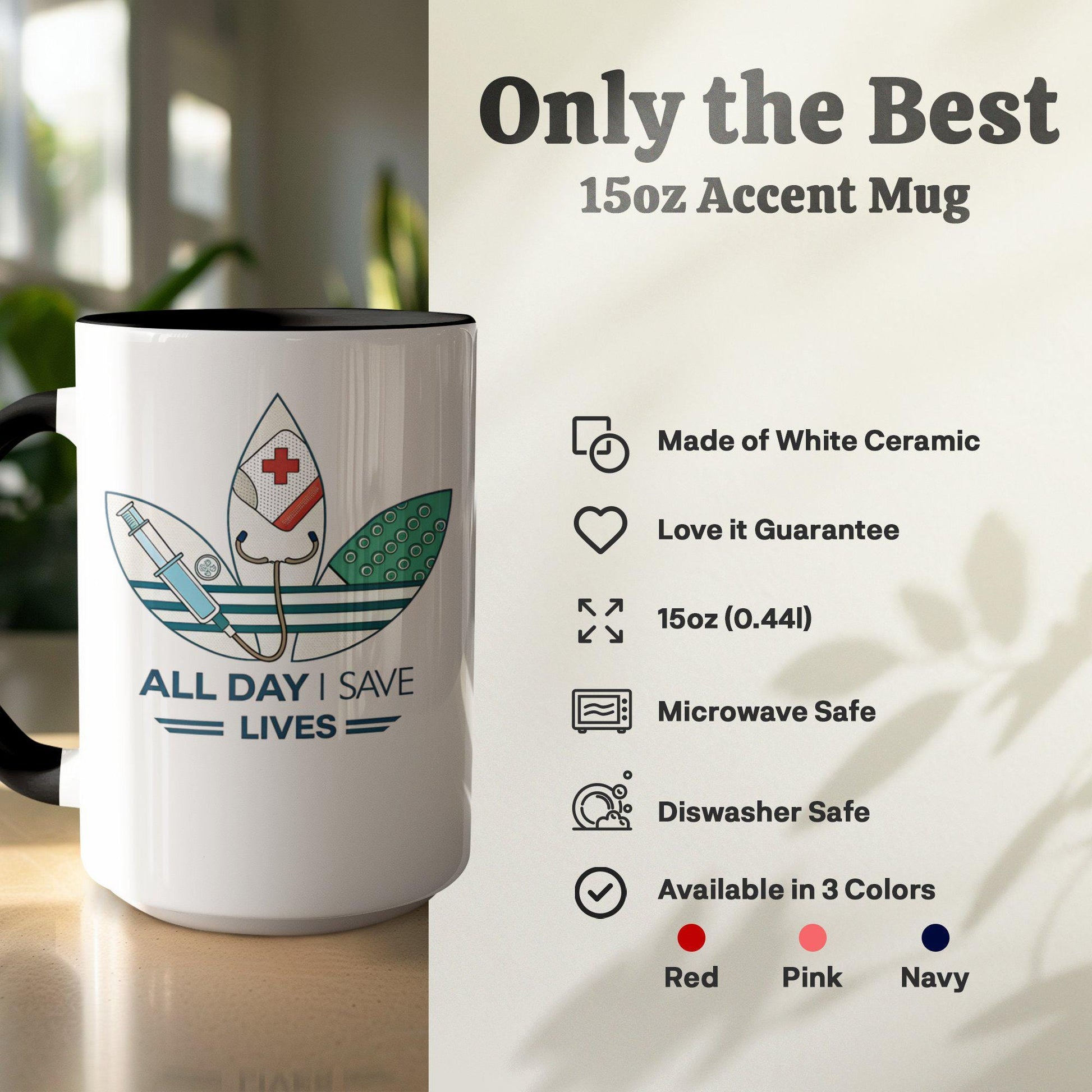 Medical Hero Mug - All Day I Save Lives Design, 11oz & 15oz Ceramic Mug, White or Accent Colors, Nurse Gift Idea