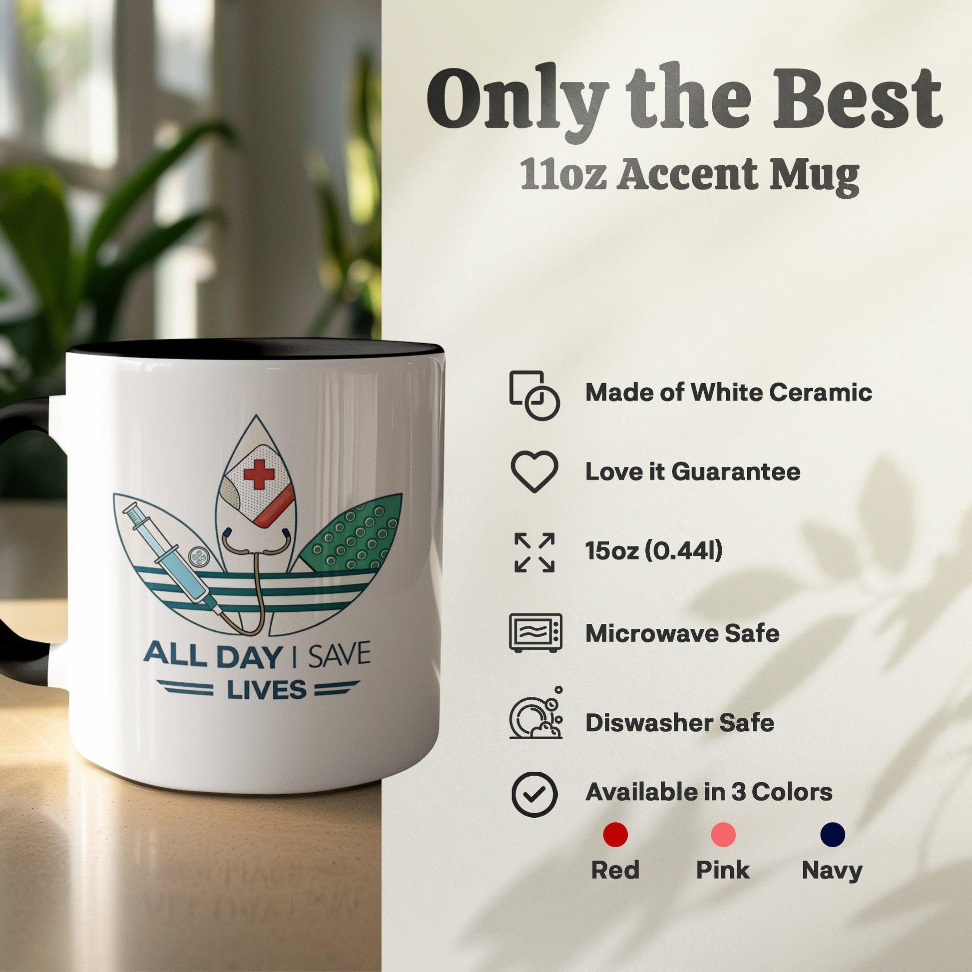 Medical Hero Mug - All Day I Save Lives Design, 11oz & 15oz Ceramic Mug, White or Accent Colors, Nurse Gift Idea