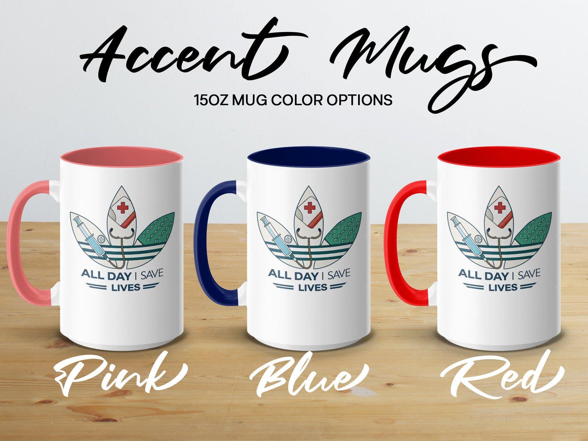 Medical Hero Mug - All Day I Save Lives Design, 11oz & 15oz Ceramic Mug, White or Accent Colors, Nurse Gift Idea