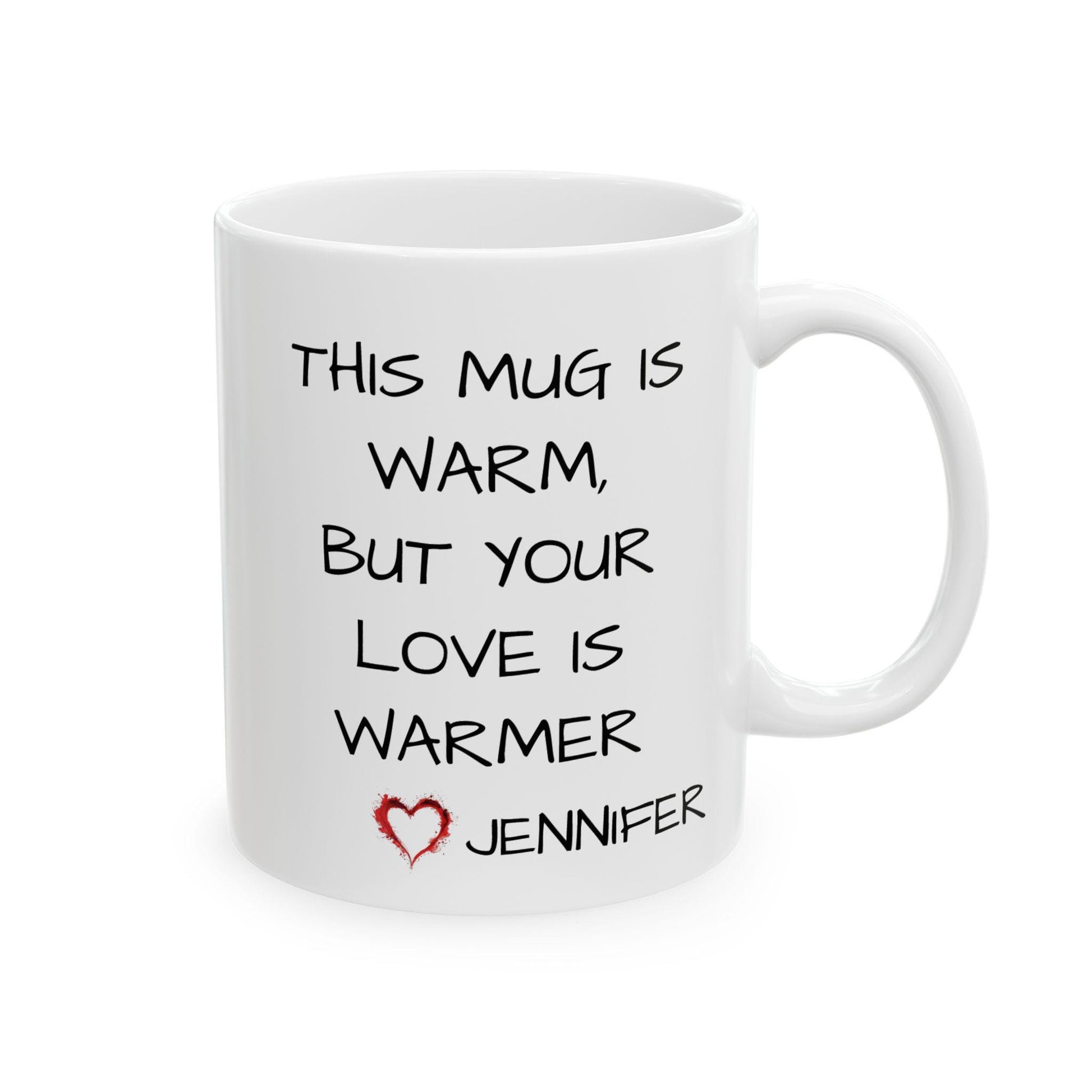 Personalized "This Mug is Warm, But Your Love is Warmer" Mug - Romantic Gift for Loved Ones - Ceramic Keepsake