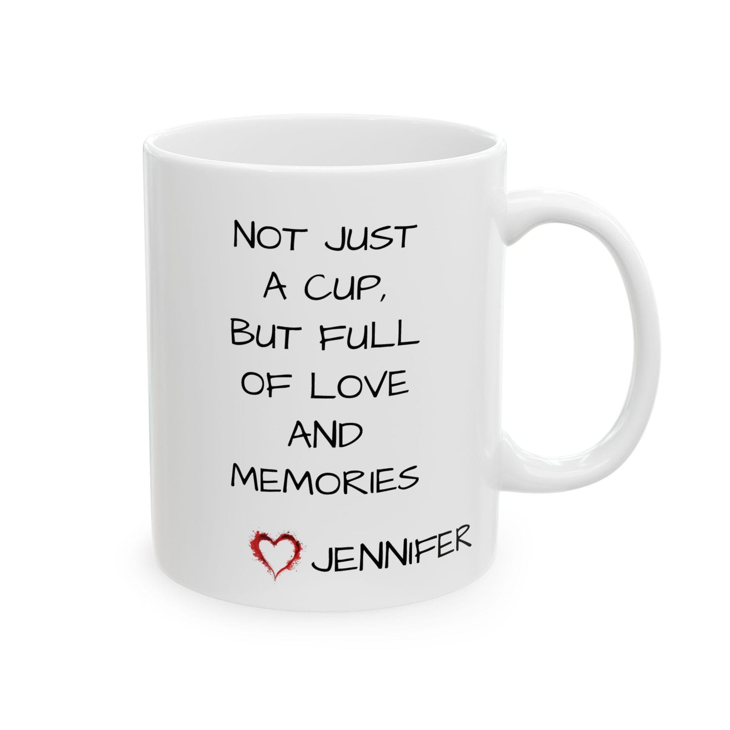 Personalized "Not Just a Cup, But Full of Love and Memories" Mug - Thoughtful Gift for Loved Ones - Ceramic Keepsake